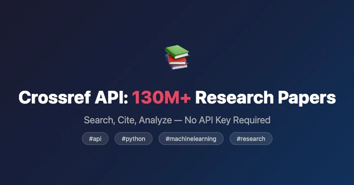 Crossref API: Search 130M+ Research Papers Programmatically (No Key)