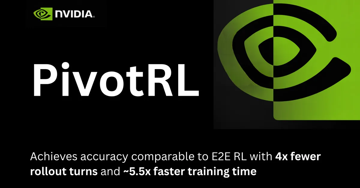NVIDIA AI Introduces PivotRL: A New AI Framework Achieving High Agentic Accuracy With 4x Fewer Rollout Turns Efficiently